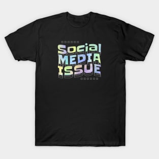 Social Media Issue Streetwear Design T-Shirt